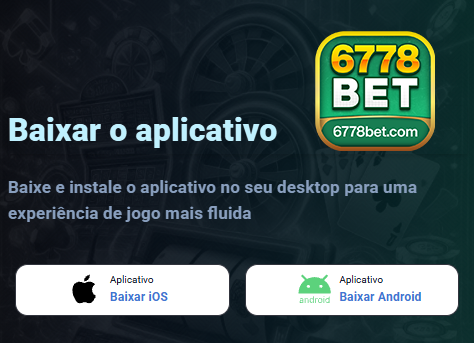 APP recomendado da 6778bet.com para mobile